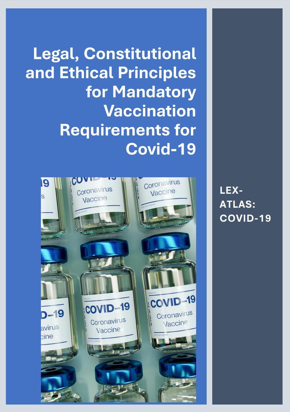 Legal, Constitutional and Ethical Principles for Mandatory Vaccination Requirements for Covid-19